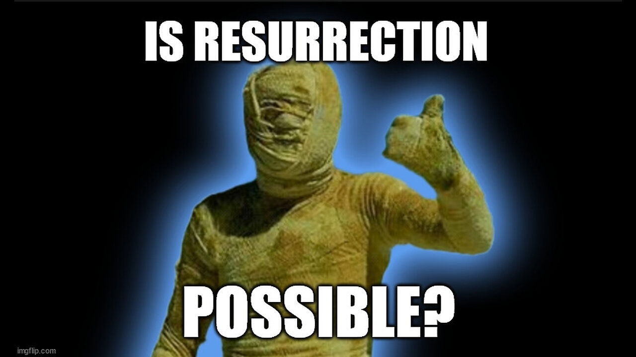 Is Resurrection Possible? Jesus Says "Yes"!