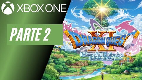 DRAGON QUEST XI S - PARTE 2 (XBOX ONE)