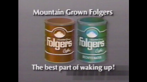 The Best Part of Waking Up is Folgers in Your Cup