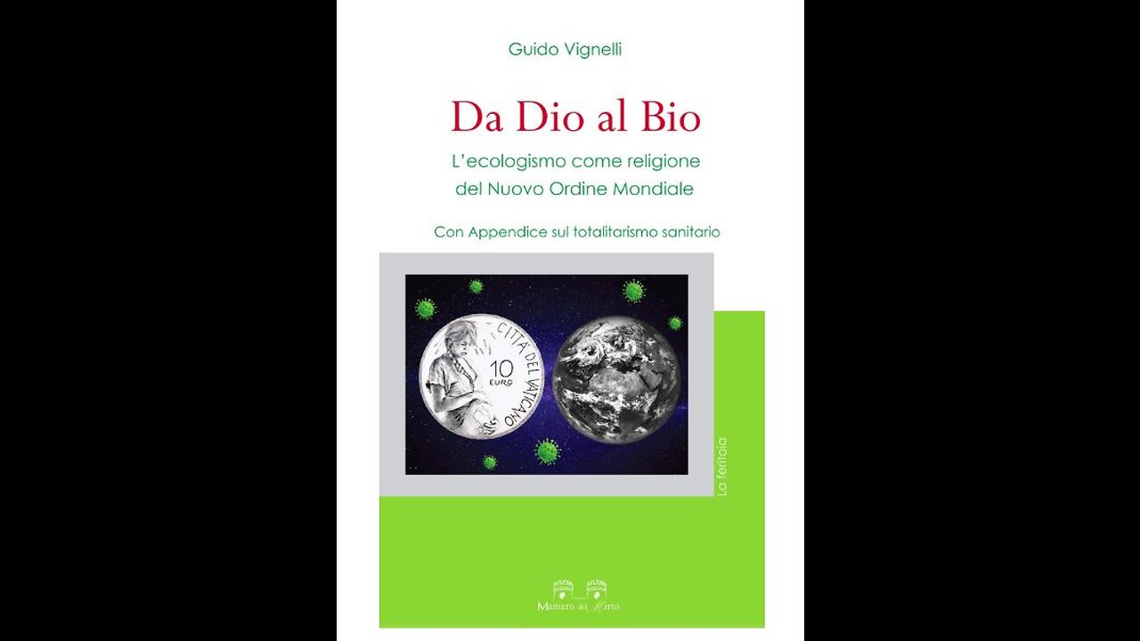 “Da Dio al Bio”, L’ecologismo come religione del Nuovo Ordine Mondiale. Guido Vignelli