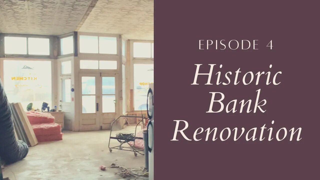 *NEW* Historic Bank Renovation - Episode 4