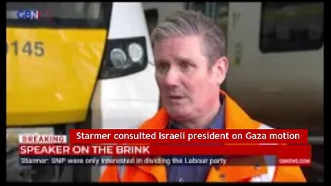 Starmer consulted Israeli president Herzog before drafting SNP Gaza ceasefire wrecking amendment