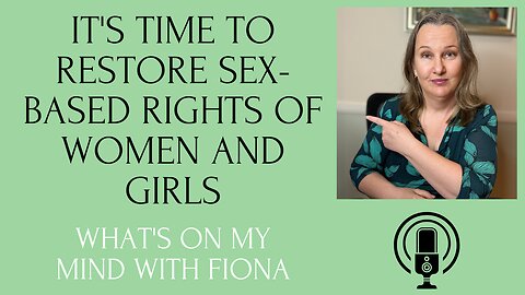 Episode 21 Restore Sex-based Rights of Women and Girls