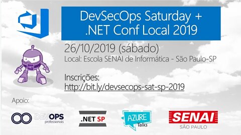 DevSecOps Saturday + .NET Conf Local 2019 - São Paulo-SP