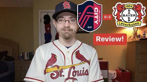 RSR4: St. Louis City SC 2 0-3 Bayer Leverkusen Review!