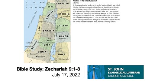 Bible Study: Zechariah 9:1-8 - July 17, 2022