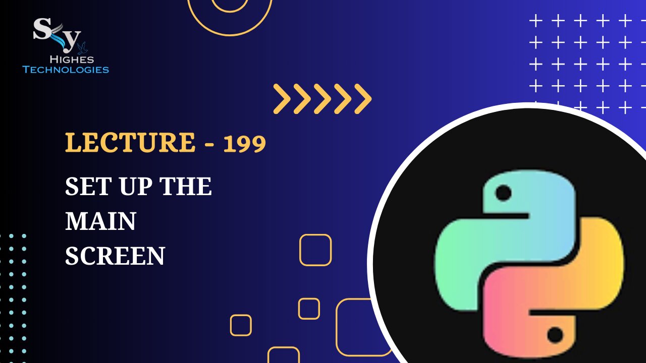 199. Set up the Main Screen | Skyhighes | Python