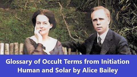 Glossary of Occult Terms from Initiation Human and Solar by Alice Bailey