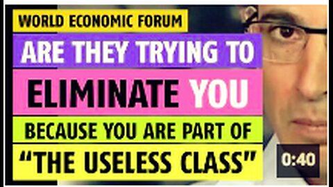 Are they trying to eliminate you because you are "The Useless Class"?