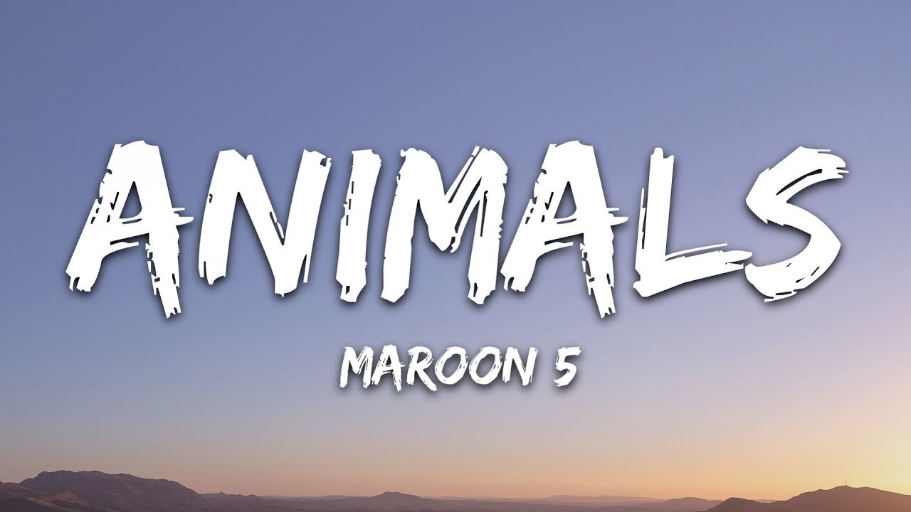 Maroon 5 - Animals