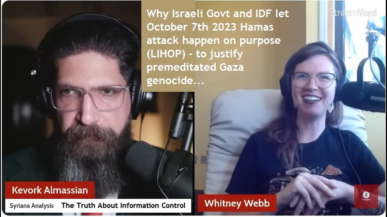 Why Netanyahu & IDF Let 07 Oct Hamas Raid Happen On Purpose (LIHOP) Whitney Webb on Syriana Analysis