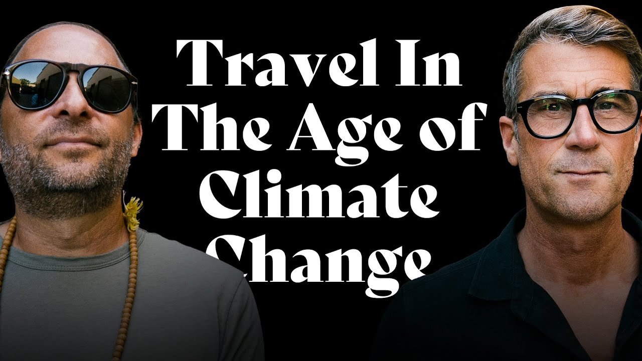 Travel In The Age of Climate Change: A Mini Doc | Rich Roll Podcast