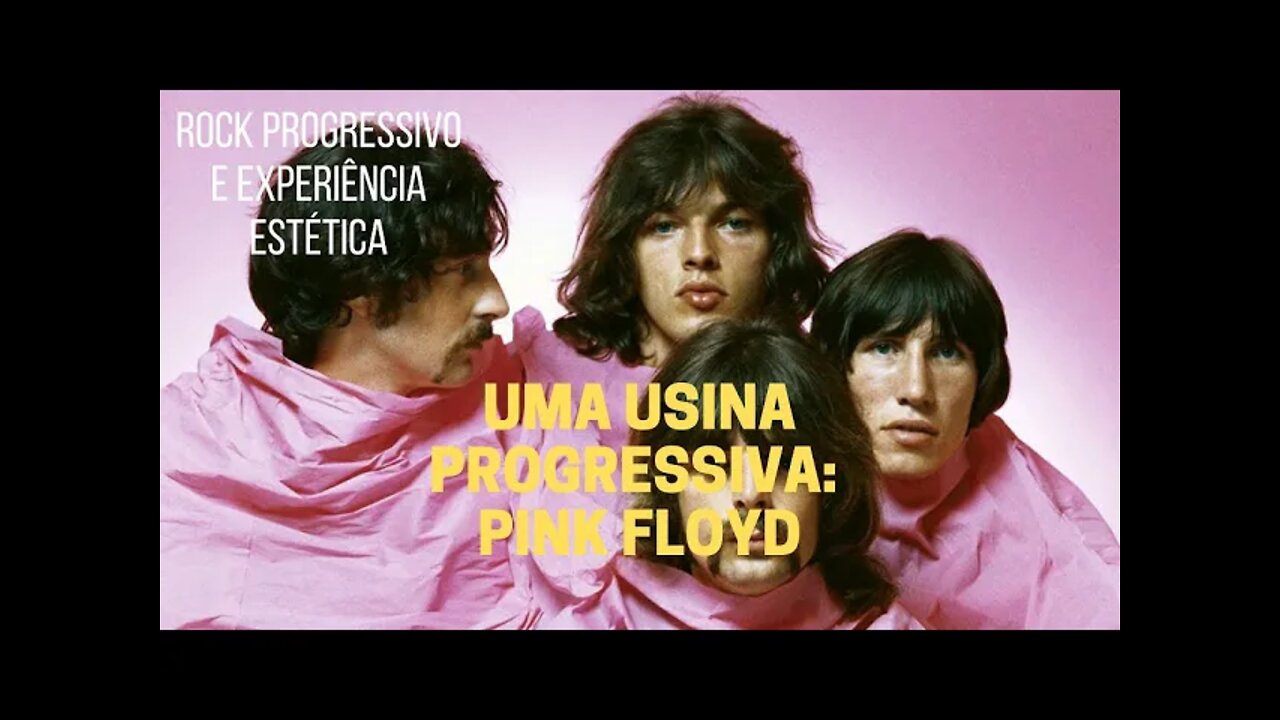 UMA USINA PROGRESSIVA: PINK FLOYD