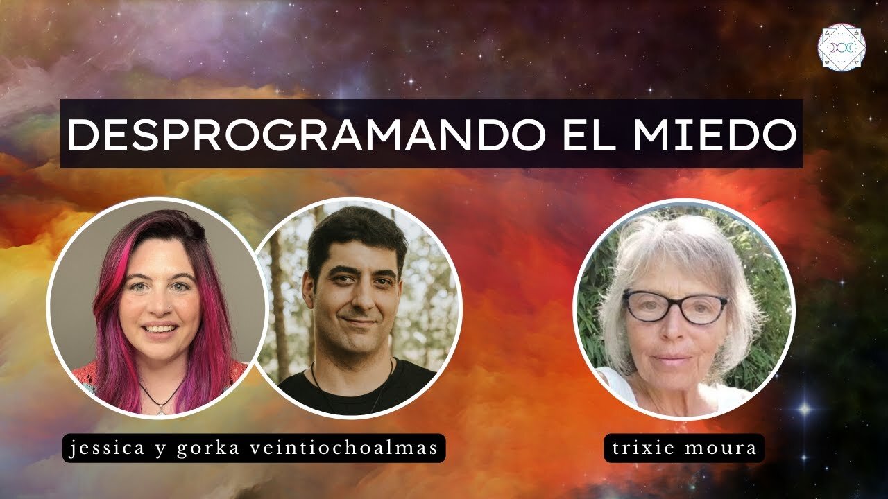 Desprogramando el miedo - Trixie Moura - Jessica y Gorka Veintiochoalmas