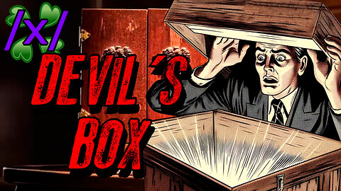 The Devil’s Box | 4chan /x/ Paranormal Greentext Stories Thread