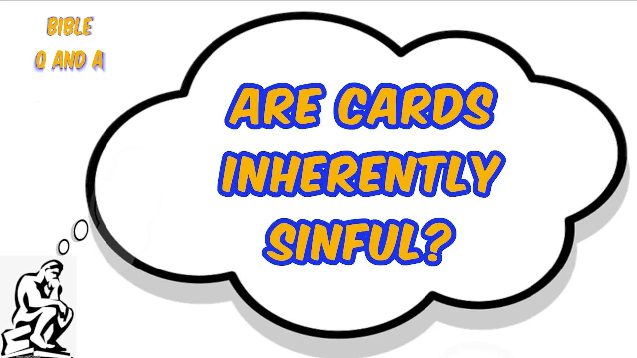 Are Cards Inherently Sinful?