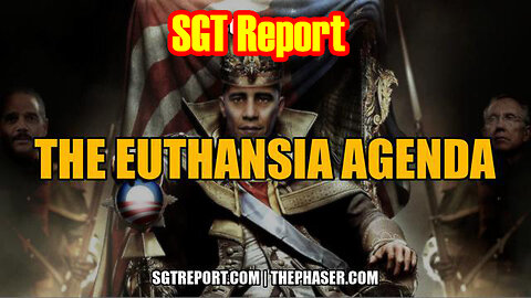 The Euthansia Agenda - SGT Report