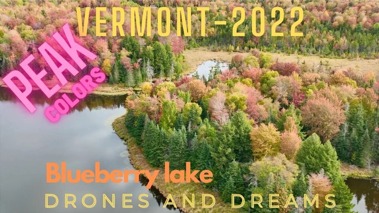 Vermont Leaves -4K- Blueberry Lake - 2022