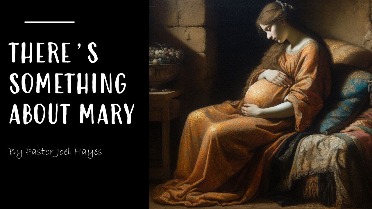 There's Something About Mary | Pastor Joel Hayes