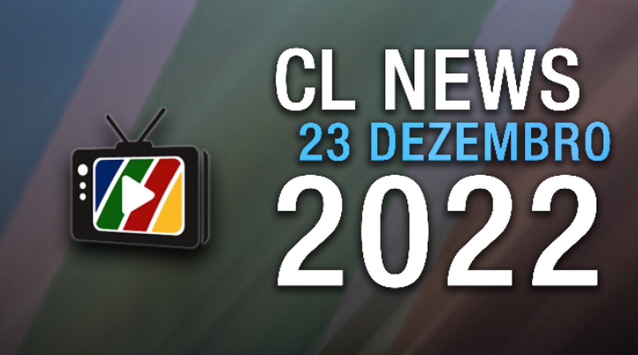 CL News - 23 Dezembro 2022