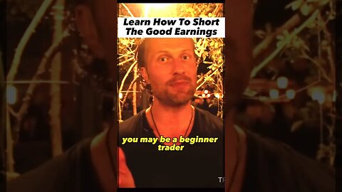 Do You want to learn to short Good Earnings Reports? FOLLOW FOR MORE