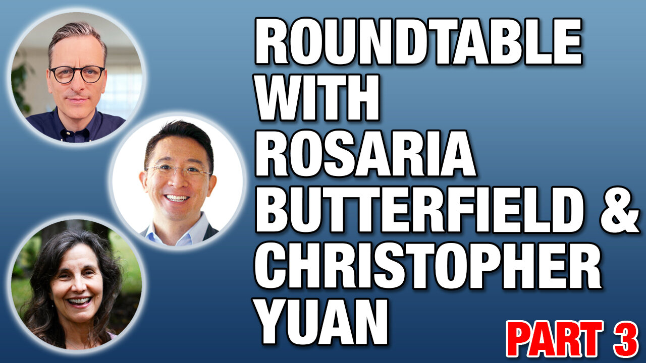 Roundtable w/ Rosaria Butterfield & Christopher Yuan Part 3: - The Becket Cook Show Ep. 126