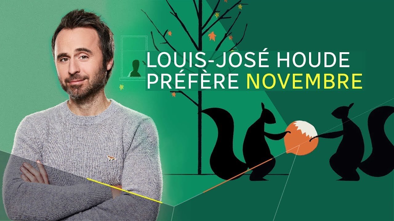 Louis-José Houde: Préfère novembre