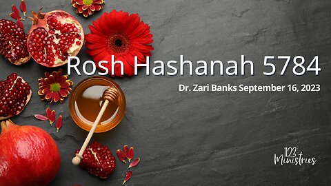 Rosh Hashanah | Dr. Zari Banks | Sep. 16, 2023 - 1123