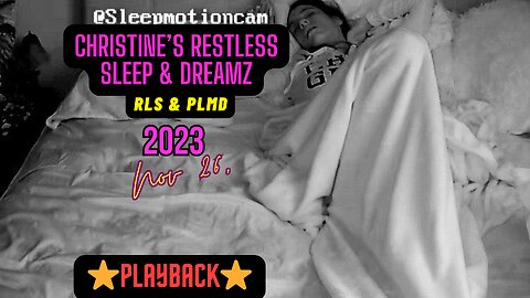 ⭐Playback⭐Restless Sleep 😴 Nov 26, 2023 (PLMD)