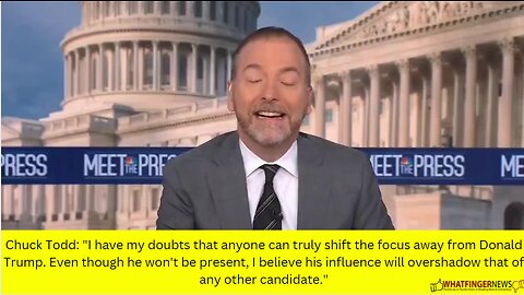 Chuck Todd: "I have my doubts that anyone can truly shift the focus away from Donald Trump.