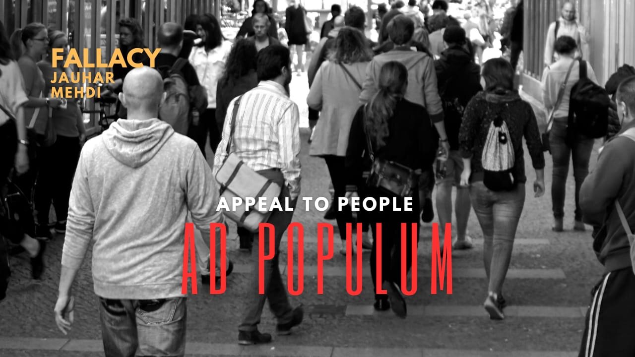 Ad Populum (Appeal to People)