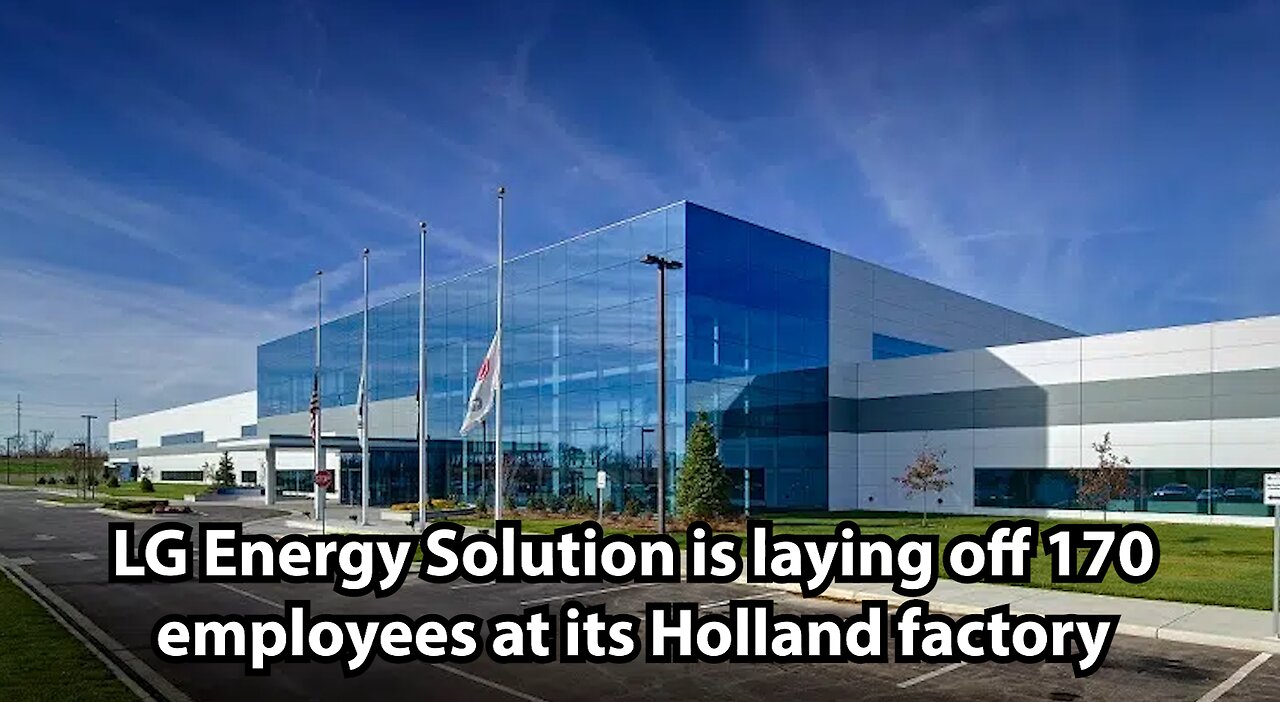 LG Energy Solution is laying off 170 employees at its Holland factory