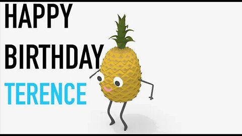 Happy Birthday TERENCE! - PINEAPPLE Birthday Song
