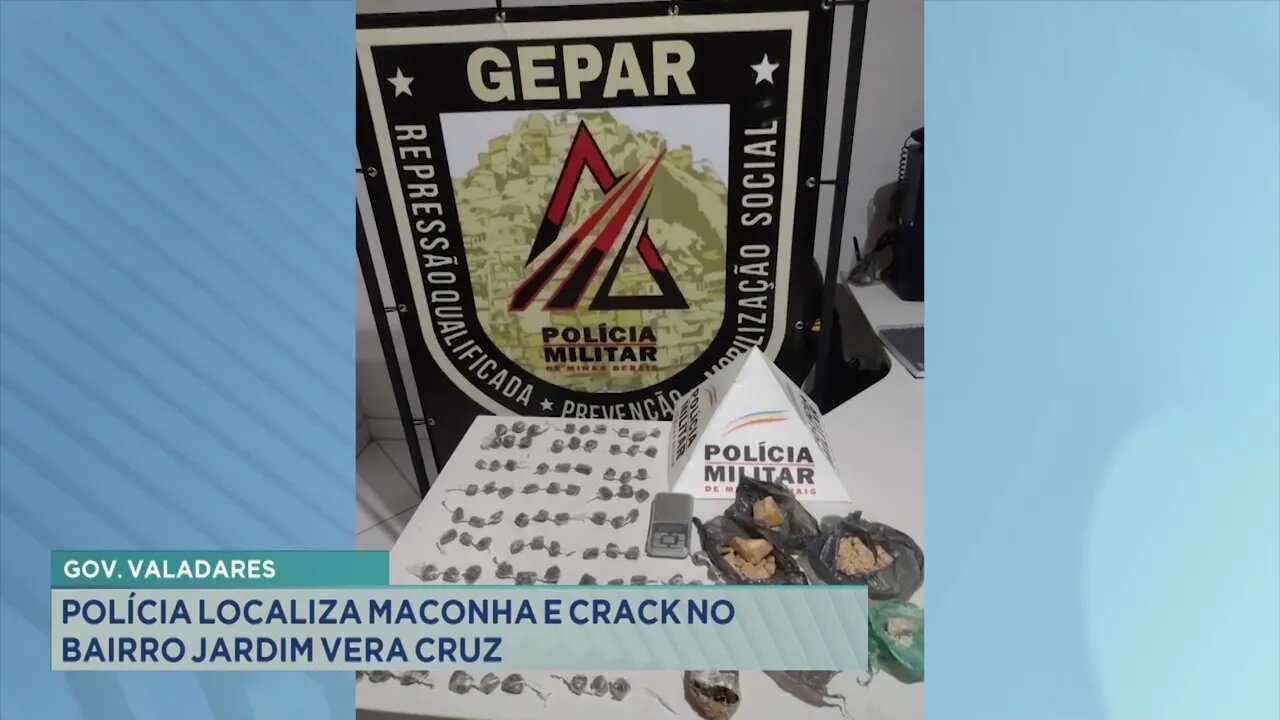 Gov. Valadares: polícia localiza maconha e crack no bairro jardim Vera Cruz