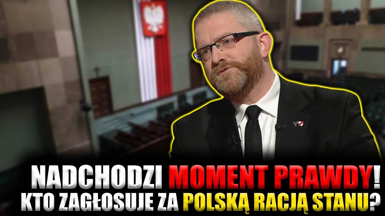 Nadchodzi MOMENT PRAWDY! Zobaczymy, kto i jak będzie głosować! Czy za Polską racją stanu?