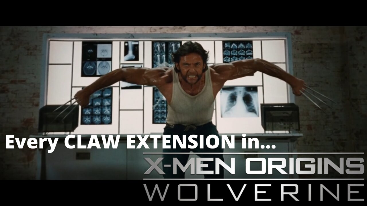 Every Claw Extension in X-Men Origins: Wolverine