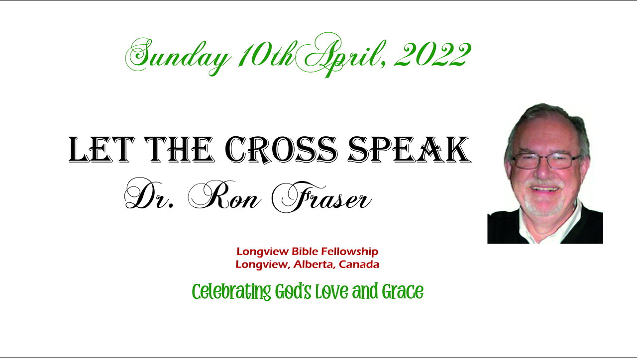 Let the Cross Speak - Dr. Ron Fraser