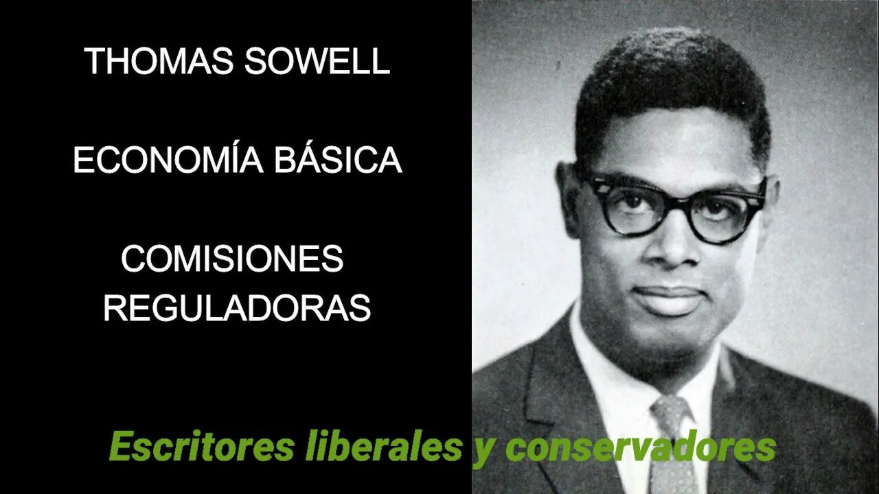 Thomas Sowell - Comisiones Reguladoras