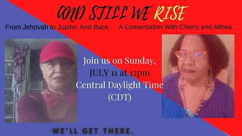 AND STILL WE RISE: From Jehovah to Jupiter - A Conversation With Cherry