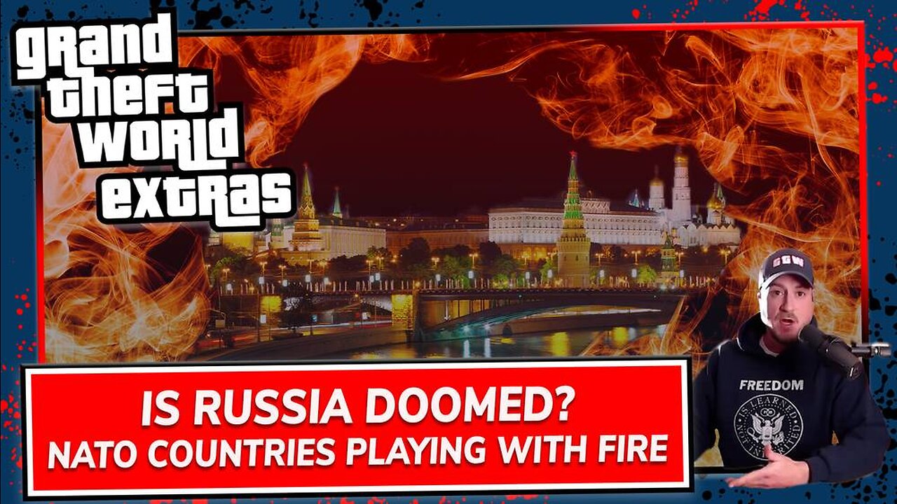 Is Russia Doomed? Nato Countries Playing with Fire!