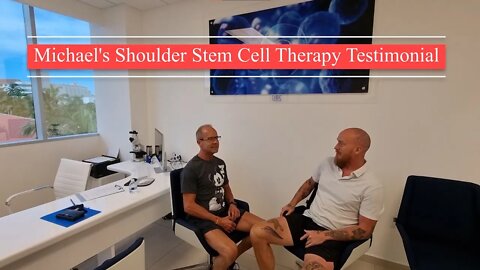 Michael's Shoulder Stem Cell Therapy Testimonial