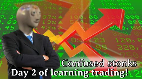 Day 2 of learning trading!