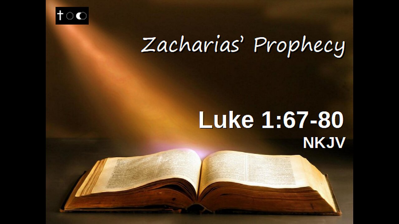 Luke 1:67-80 (Zachariah's prophecy)