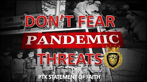 PTK Statement of Faith by Pillars & Strategies: Rebuke the Stronghold of Pandemic Fear!