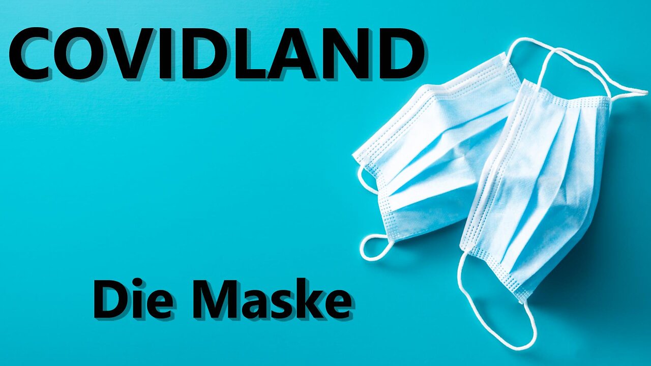 Der Trailer COVIDLAND - DIE MASKE Ein Film zur Covid-19-Pandemie