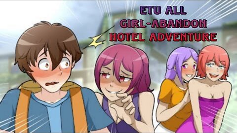 ETU All-Girl abandon Hotel Adventure