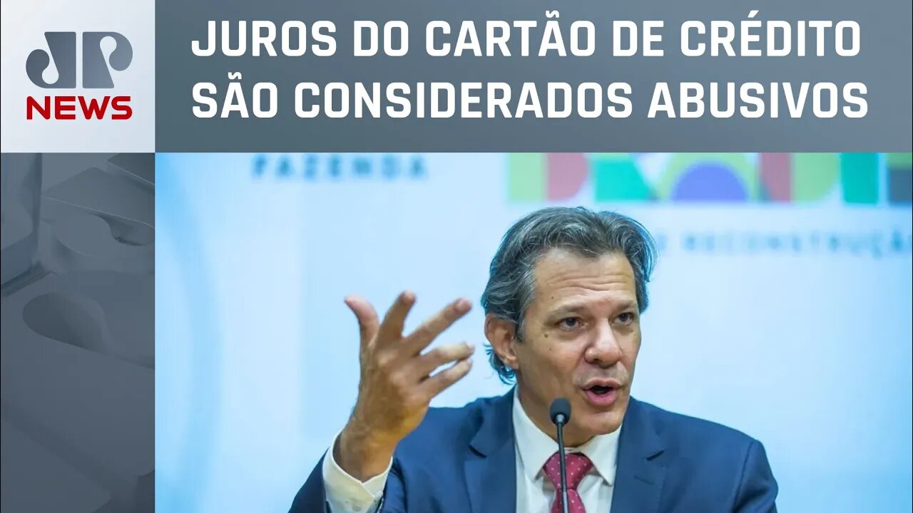 Haddad diz que limite do rotativo pode ser igual ao do cheque especial