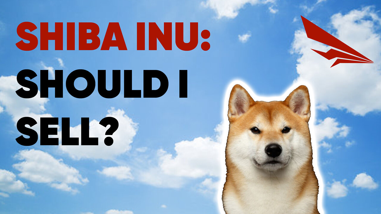 Should I sell my SHIBA INU coin (SHIB)?