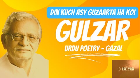 Urdu Poetry Gazal Din Kuch Asy Guzarta ha Koi By Gulzar