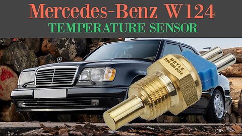 Mercedes-Benz W124 - how to replace the temperature sensor